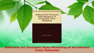 Download  Software for Emission Rate Modeling of Accidental Toxic Releases Ebook Free