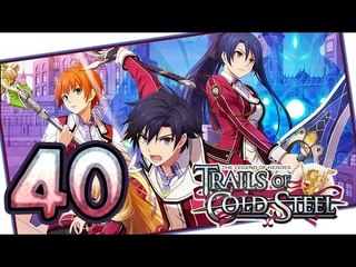 The Legend of Heroes: Trails of Cold Steel Walkthrough Part 40 (PS3, Vita) | English | No Commentary