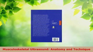 Read  Musculoskeletal Ultrasound Anatomy and Technique EBooks Online