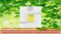 Read  Modeling in Biopharmaceutics Pharmacokinetics and Pharmacodynamics Homogeneous and EBooks Online