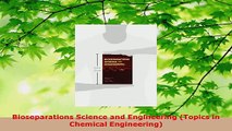 Download  Bioseparations Science and Engineering Topics in Chemical Engineering PDF Free