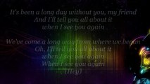 See You Again (Lyric Video) - Wiz Khalifa feat. Charlie Puth [Official HQ audio] - ]\/[/,\‘”|’” /-\L’”|’”aF