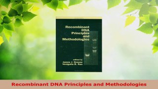 Read  Recombinant DNA Principles and Methodologies PDF Online