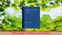 Read  The What and the Why of History Philosophical Essays Philosophy of History and Culture EBooks Online
