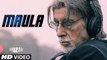 MAULA Video Song - WAZIR - Amitabh Bachchan, Farhan Akhtar - Javed Ali HD