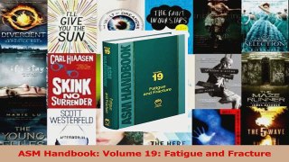 PDF Download  ASM Handbook Volume 19 Fatigue and Fracture Read Full Ebook