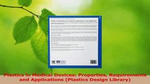 PDF Download  Plastics in Medical Devices Properties Requirements and Applications Plastics Design Download Full Ebook