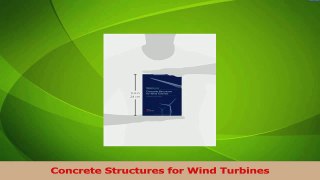 PDF Download  Concrete Structures for Wind Turbines Download Full Ebook