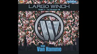 Largo Winch Groupe W1, de Jean VAN HAMME,  livre audio