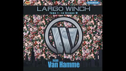 Largo Winch Groupe W1, de Jean VAN HAMME,  livre audio
