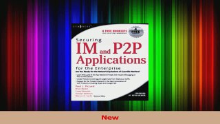 PDF Download  Securing IM and P2P Applications for the Enterprise PDF Full Ebook