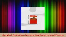PDF Download  Surgical Robotics Systems Applications and Visions Download Full Ebook
