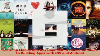 PDF Download  Learning Mobile App Development A Handson Guide to Building Apps with iOS and Android Read Online
