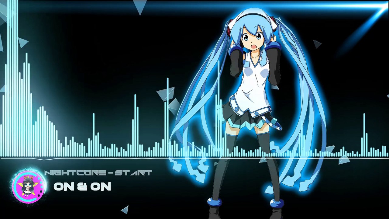 ▶Nightcore - On & On