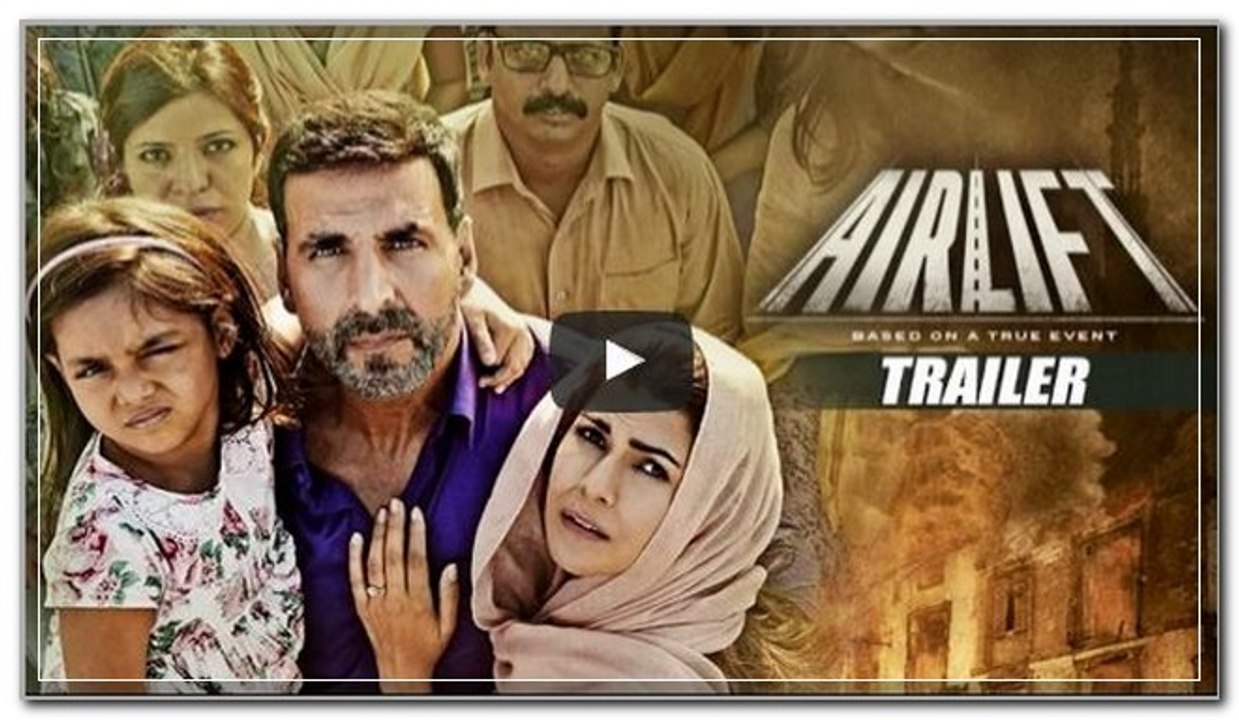 AIRLIFT THEATRICAL TRAILER | Akshay Kumar, Nimrat Kaur | Releasing on 22nd January, 2016