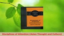 Read  Disciplines of Attention Asian Thought and Culture EBooks Online