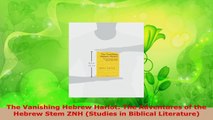 Read  The Vanishing Hebrew Harlot The Adventures of the Hebrew Stem ZNH Studies in Biblical Ebook Free