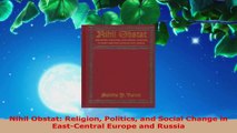 Read  Nihil Obstat Religion Politics and Social Change in EastCentral Europe and Russia Ebook Free