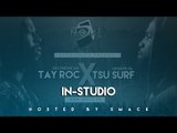 TSU-SURF & TAY ROC IN STUDIO SERIES