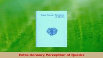 PDF Download  ExtraSensory Perception of Quarks Read Online