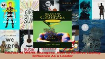 PDF Download  Secrets of World Changers How to Achieve Lasting Influence As a Leader PDF Online
