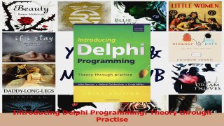 PDF Download  Introducing Delphi Programming Theory through Practise Read Online