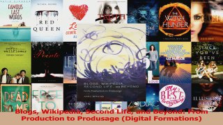 PDF Download  Blogs Wikipedia Second Life and Beyond From Production to Produsage Digital Formations Download Full Ebook