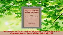 Download  Responsa of Rav Moshe Feinstein Translation and Commentary  Care of the Critically Ill EBooks Online
