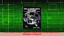 PDF Download  Ufos and Outer Space Mysteries A Sympathetic Skeptics Report Download Online