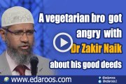 A Vegetarian Hindu Got Angry With Dr Zakir Naik About His Good Deeds