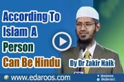 According To Islam A Person Can Be Hindu By Dr Zakir Naik