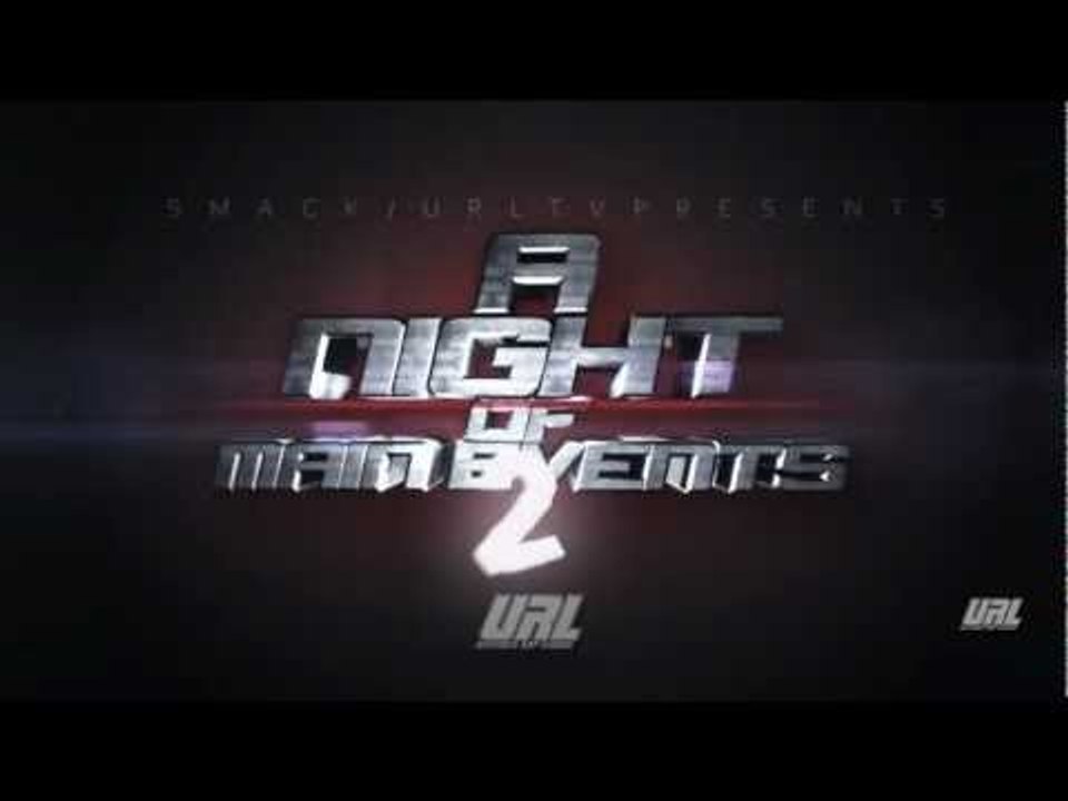 NIGHT OF MAIN EVENTS 2 - TRAILER & FULL CARD