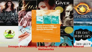 PDF Download  Image Processing Using PulseCoupled Neural Networks Download Full Ebook