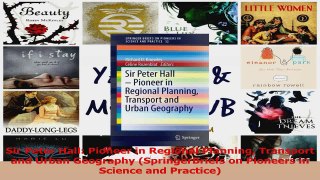 PDF Download  Sir Peter Hall Pioneer in Regional Planning Transport and Urban Geography SpringerBriefs PDF Online