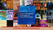 PDF Download  Advanced Imaging Techniques in Clinical Pathology Current Clinical Pathology Read Full Ebook