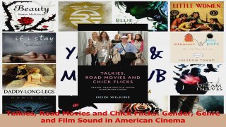 PDF Download  Talkies Road Movies and Chick Flicks Gender Genre and Film Sound in American Cinema PDF Online