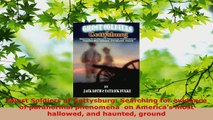 Download  Ghost Soldiers of Gettysburg Searching for evidence  of paranormal phenomena  on PDF Free