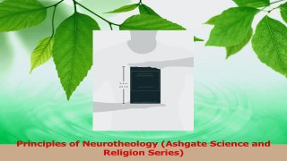 PDF Download  Principles of Neurotheology Ashgate Science and Religion Series Download Online