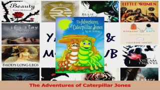 PDF Download  The Adventures of Caterpillar Jones Download Online
