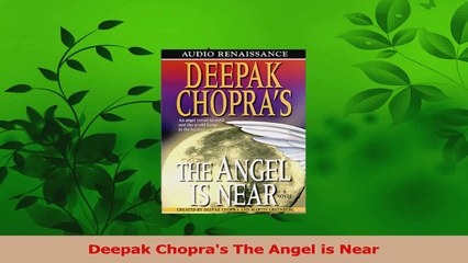 PDF Download  Deepak Chopras The Angel is Near Download Full Ebook