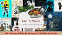 PDF Download  Six Spices A Simple Concept of Indian Cooking PDF Full Ebook