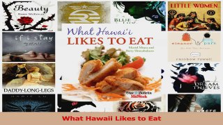 PDF Download  What Hawaii Likes to Eat PDF Online
