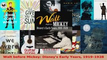 PDF Download  Walt before Mickey Disneys Early Years 19191928 Download Full Ebook