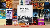 PDF Download  Dachau 29 April 1945 The Rainbow Liberation Memoirs PDF Online