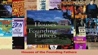 PDF Download  Houses of the Founding Fathers PDF Full Ebook