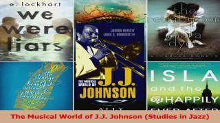 PDF Download  The Musical World of JJ Johnson Studies in Jazz Read Online