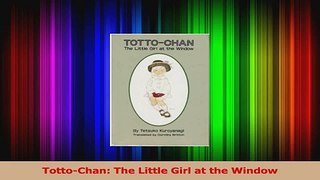 PDF Download  TottoChan The Little Girl at the Window PDF Full Ebook