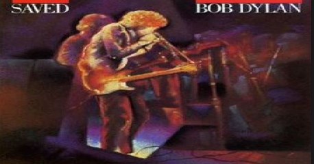 Bob Dylan 1980 - Saved
