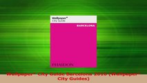 Read  Wallpaper City Guide Barcelona 2010 Wallpaper City Guides Ebook Free