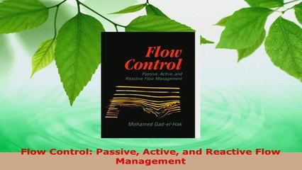 Read  Flow Control Passive Active and Reactive Flow Management PDF Online